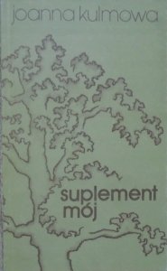 Joanna Kulmowa • Suplement mój