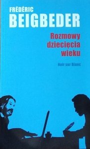 Frederic Beigbeder • Rozmowy dziecięcia wieku