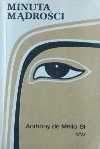 Anthony de Mello • Minuta mądrości