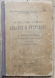 M. Tulliusza Cycerona Leliusz o przyjaźni