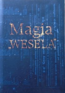 praca zbiorowa • Magia 'Wesela' [Stanisław Wyspiański]