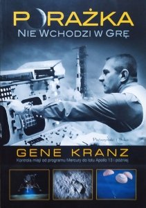Gene Kranz • Porażka nie wchodzi w grę