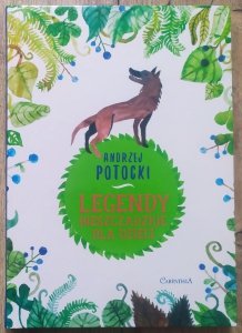 Andrzej Potocki • Legendy bieszczadzkie dla dzieci