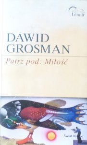 David Grosman • Patrz pod: Miłość