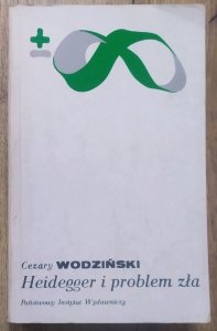 Cezary Wodziński • Heidegger i problem zła