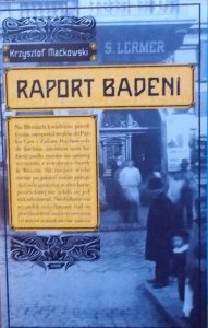 Krzysztof Maćkowski • Raport Badeni 
