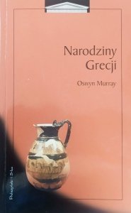Oswyn Murray • Narodziny Grecji