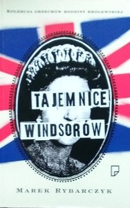 Marek Rybarczyk • Tajemnice Windsorów