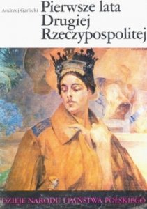 Andrzej Garlicki • Pierwsze lata Drugiej Rzeczypospolitej [III-58]