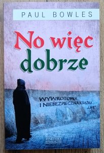 Paul Bowles • No więc dobrze