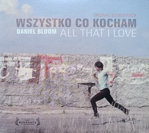Daniel Bloom • Wszystko co kocham: Original Soundtrack • CD+DVD