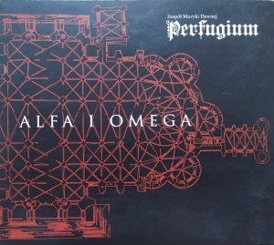 Zespół Muzyki Dawnej Perfugium • Alfa i Omega • CD