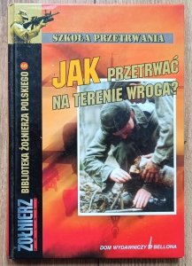 Jak przetrwać na terenie wroga? Myślistwo, rybołóstwo, zbieractwo