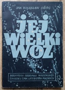 Jan Bolesław Ożóg • Jej Wielki Wóz