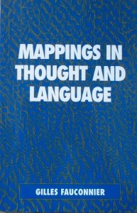 Gilles Fauconnier • Mappings in Thought and Language