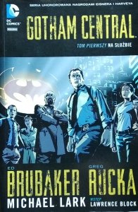 Greg Rucka, Ed Brubaker • Gotham Central: Na służbie
