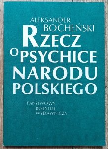Aleksander Bocheński • Rzecz o psychice narodu polskiego