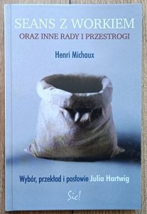 Henri Michaux • Seans z workiem oraz inne rady i przestrogi