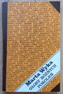 Marta Wyka • Głosy różnych pokoleń / Zbigniew Herbert, Stempowski, Zagajewski, Gałczyński