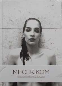 Wojciech Mecwaldowski • Mecek.kom