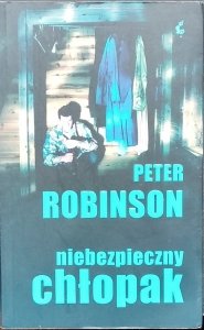 Peter Robinson • Niebezpieczny chłopak