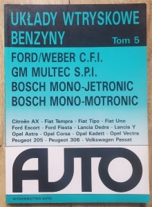 Układy wtryskowe benzyny tom 5. Ford/Weber, GM Multec, Bosch Mono