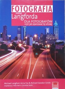 Michael Langford • Fotografia według Langforda dla fotografów, czyli jak opanować tę sztukę