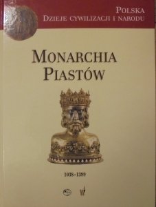 red. Marek Derwich • Monarchia Piastów 1038-1399