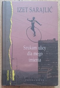 Izet Sarajlić • Szukam ulicy dla mego imienia