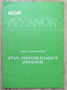 Andrzej Szyszko-Bohusz • Stan niepodlegający zmianom