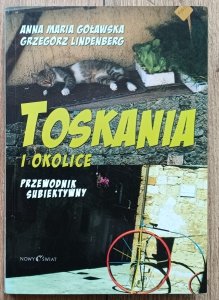 Toskania i okolice. Przewodnik subiektywny