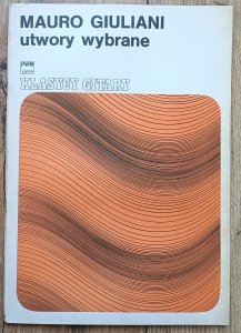 Mauro Giuliani • Utwory wybrane. Klasycy Gitary