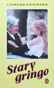 Carlos Fuentes • Stary gringo
