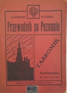 Kazimierz Ruciński • Przewodnik po Poznaniu