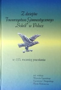 Wojciech Cynarski • Z dziejów Towarzystwa Gimnastycznego Sokół w Polsce