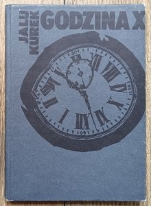 Jalu Kurek • Godzina X. Rzecz o umieraniu