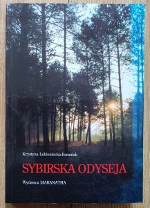 Krystyna Lubieniecka-Baraniak • Sybirska odyseja / dedykacja Adama Tarnawskiego