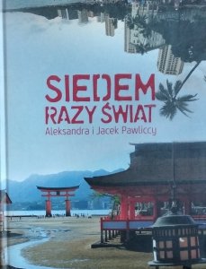 Aleksandra Pawlicka, Jacek Pawlicki • Siedem razy świat