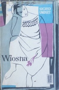 Sigrid Undset • Wiosna [Tadeusz Niemirski]