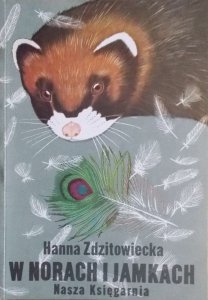 Hanna Zdzitowiecka • W norach i jamkach 