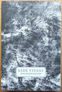 Pauvert Jean-Jacques • Sade vivant