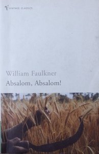 William Faulkner • Absalom, Absalom! [Nobel 1949]