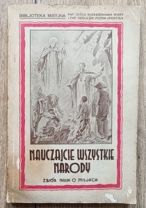 Nauczajcie wszystkie narody. Zbiór nauk o misjach