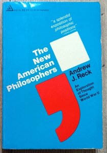 The New American Philosophers. An Exploration of Thought Since World War II