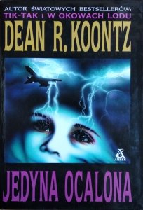 Dean Koontz • Jedyna ocalona 