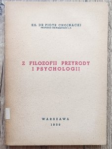 Piotr Chojnacki • Z filozofii przyrody i psychologii / 1939