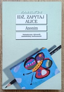 Anonim • Idź, zapytaj Alice