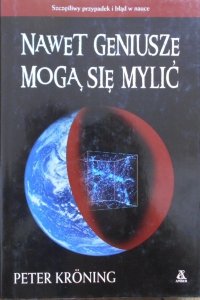Peter Kroning • Nawet geniusze mogą się mylić