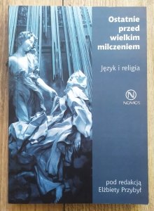 Ostatnie przed wielkim milczeniem. Język i religia