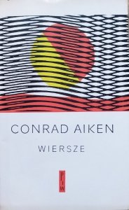 Conrad Aiken • Wiersze